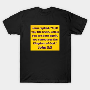 Bible Verse John 3:3 T-Shirt